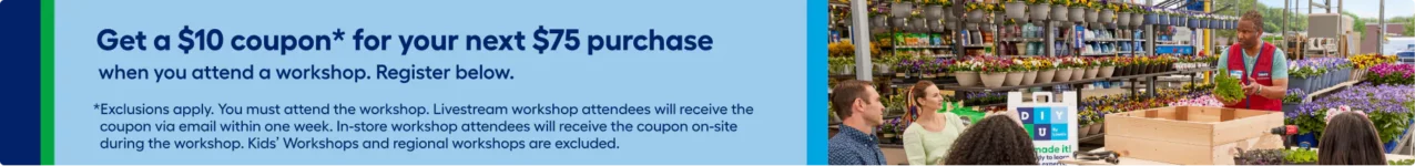 Lowe’s: Get a $10 coupon code when you attend a DIY workshop