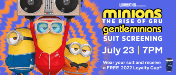 Minions: The Rise of Gru Gentleminions Screening: Wear a suit and get a FREE Loyalty Cup