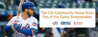 New York Mets Citi Community Home Runs Fan of the Game Sweepstakes: Win prize packs and meet and greet with Pete Alonso