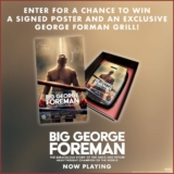 Harkins Big George Foreman Giveaway: Win a George Foreman grill + a signed movie poster