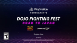 PlayStation Tournaments Street Fighter V & Tekken 7 Arcade Dojo Fighting Fest Road to Japan: Win $1,000 + a trip to EVO Japan 2023